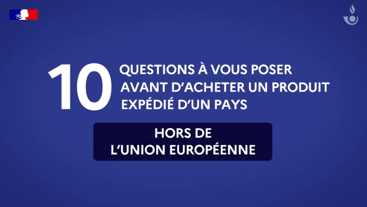 Vidéo 10 questions à vous poser avant d'acheter un produit expédié d'un pays hors de l'UE